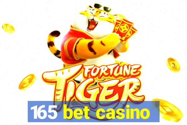 165 bet casino